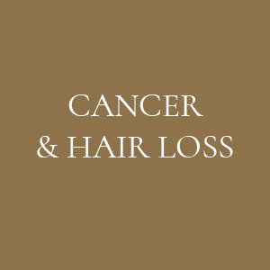 CANCER & HAIR LOSS